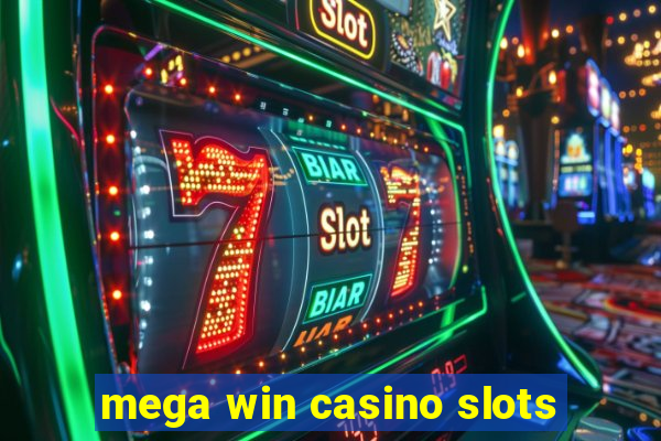 mega win casino slots