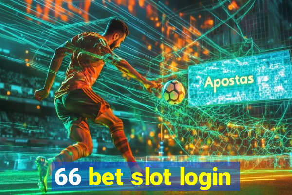 66 bet slot login