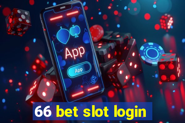 66 bet slot login