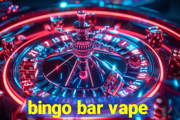 bingo bar vape