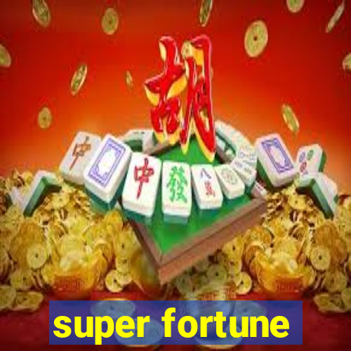 super fortune