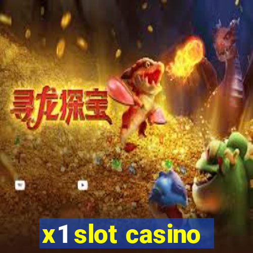 x1 slot casino