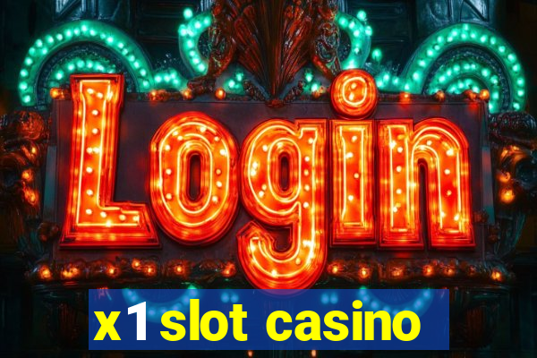 x1 slot casino