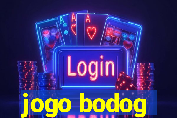 jogo bodog