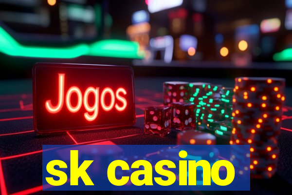 sk casino