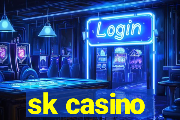 sk casino