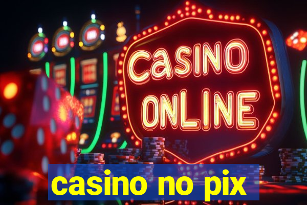 casino no pix