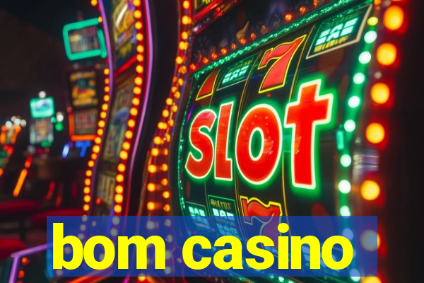 bom casino