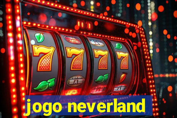 jogo neverland