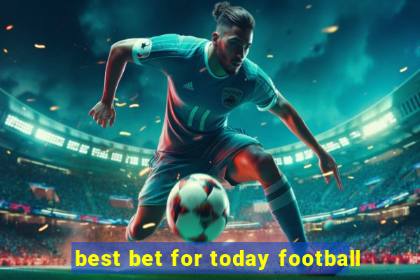 best bet for today football