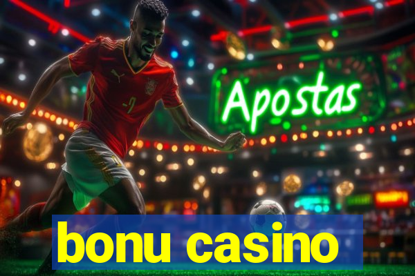 bonu casino