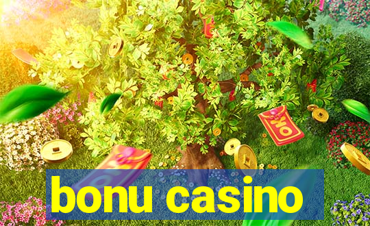 bonu casino