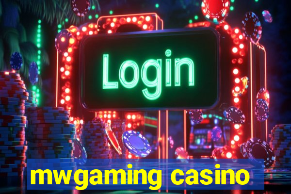 mwgaming casino