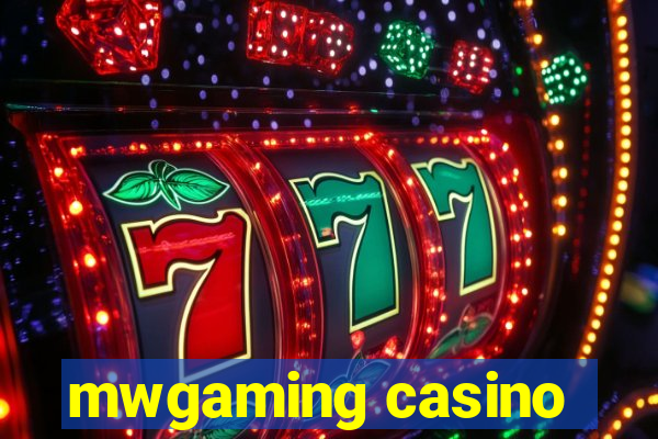 mwgaming casino