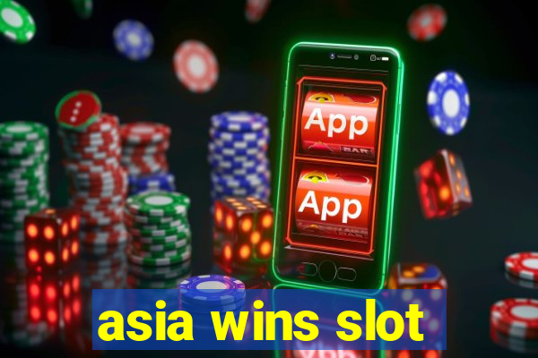 asia wins slot