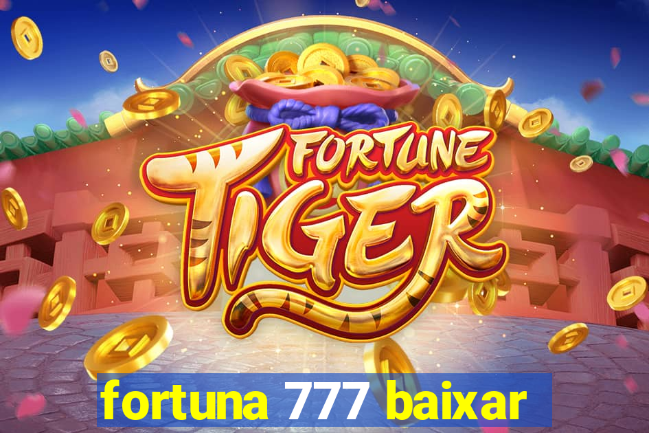 fortuna 777 baixar