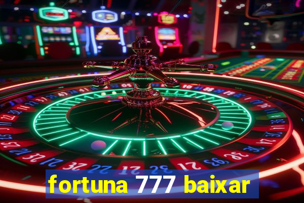 fortuna 777 baixar