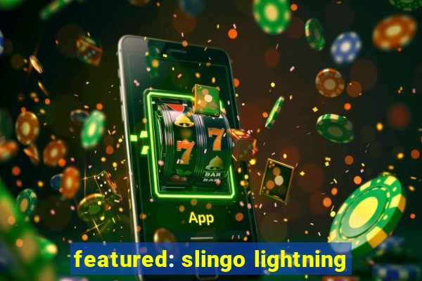 featured: slingo lightning