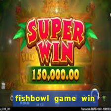 fishbowl game win real money