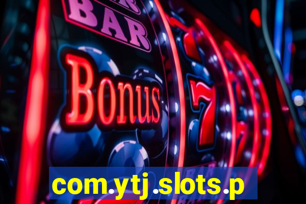 com.ytj.slots.party