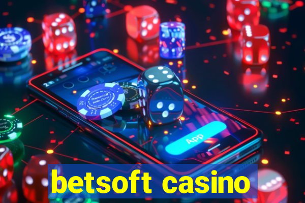 betsoft casino