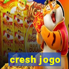 cresh jogo