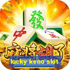 lucky keno slot