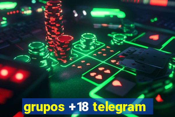 grupos +18 telegram