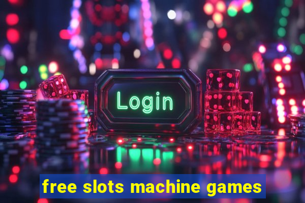 free slots machine games