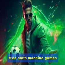 free slots machine games