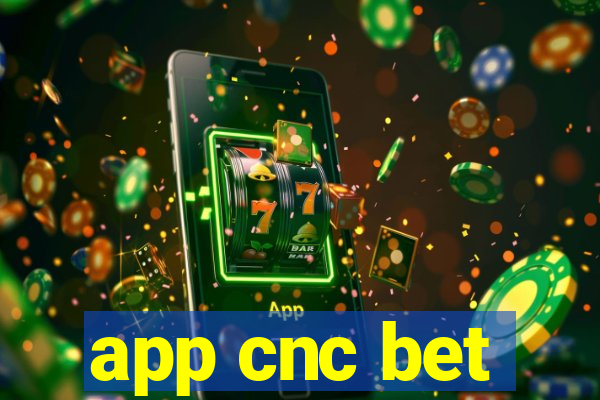 app cnc bet