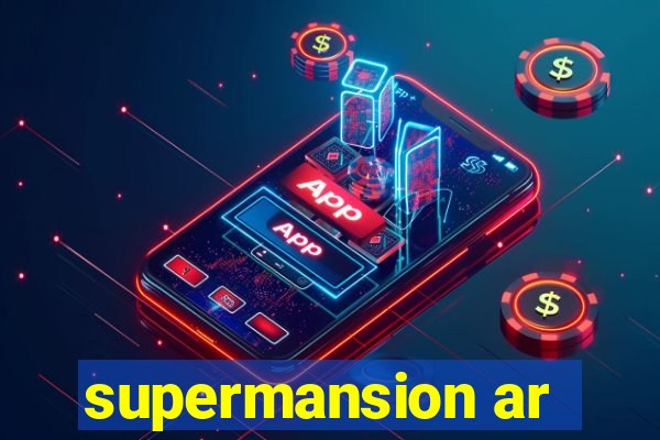 supermansion ar