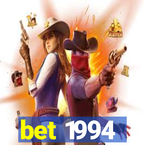 bet 1994