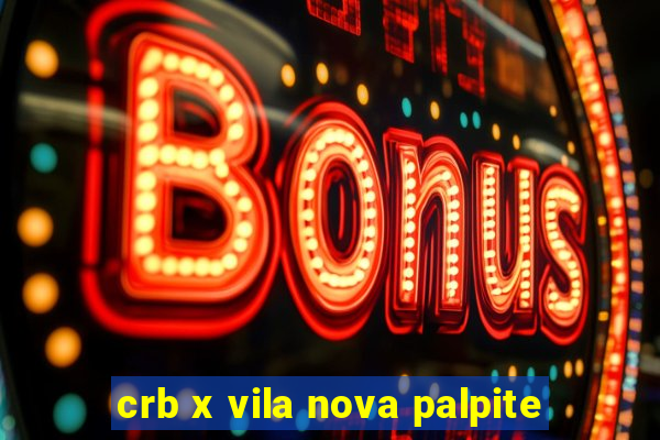 crb x vila nova palpite