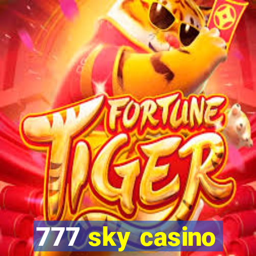 777 sky casino