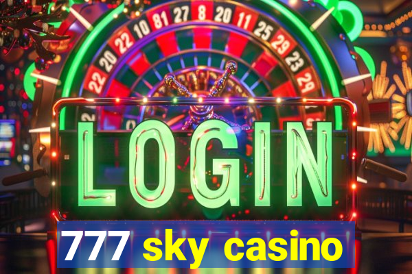 777 sky casino