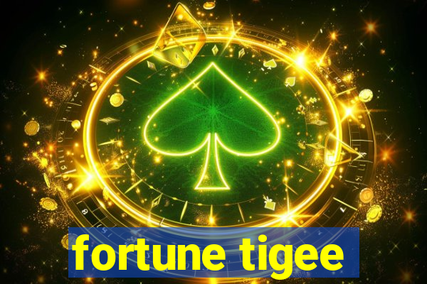 fortune tigee