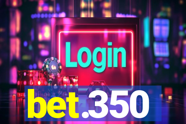 bet.350