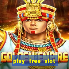 play free slot machine games