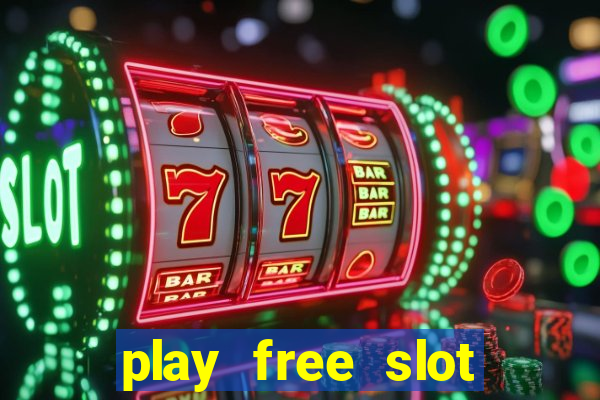 play free slot machine games