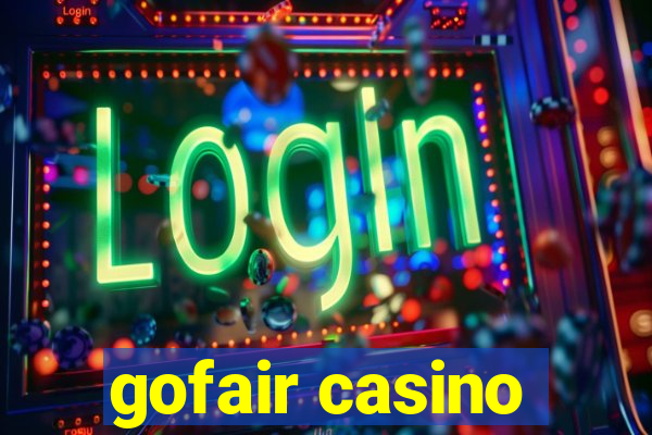 gofair casino