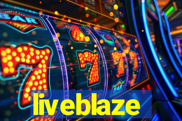 liveblaze