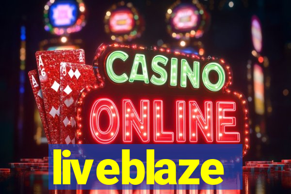 liveblaze