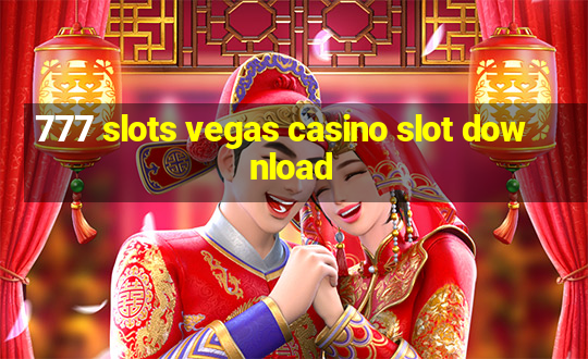 777 slots vegas casino slot download