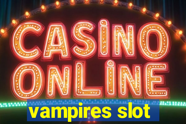 vampires slot