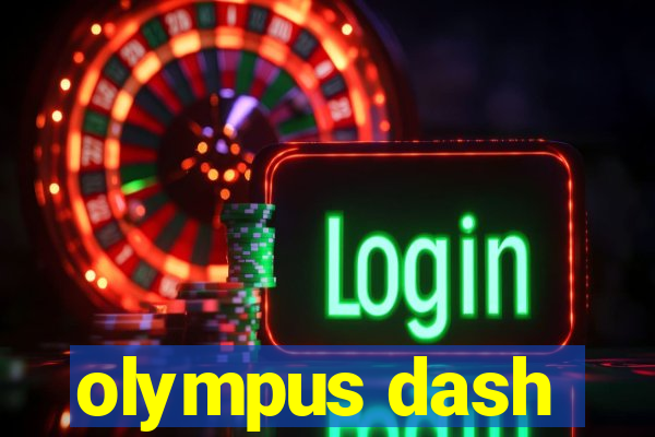 olympus dash