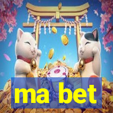 ma bet