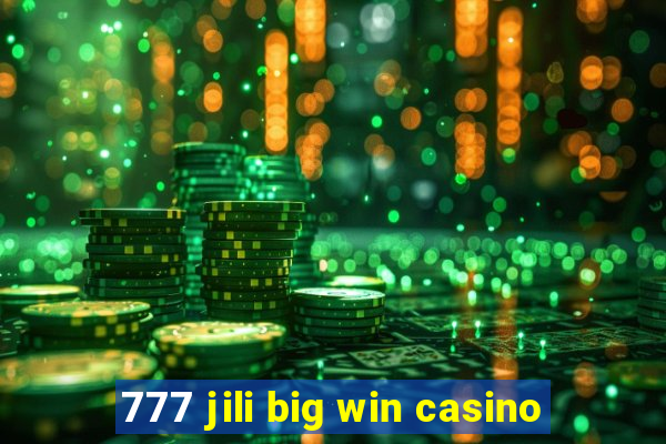 777 jili big win casino