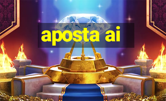 aposta ai