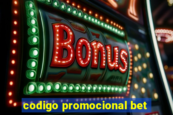 codigo promocional bet